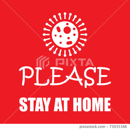 Stay at home is slogan with corona-virus sign on the red background. Social campaign and support people in self-isolation. Covid-19 prevention concept Stay at home is slogan with corona-virus sign on the red background. Social campaign and support people in self-isolation. Covid-19 prevention concept 73035386