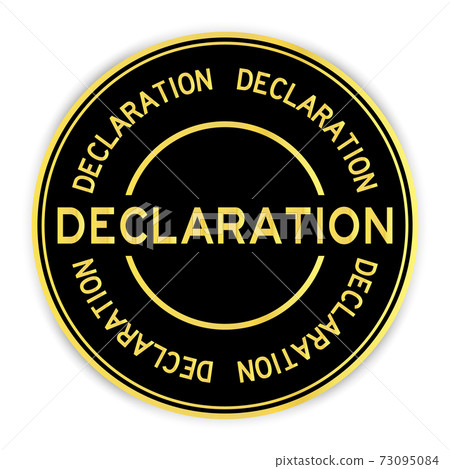 Black and gold color round sticker with word declaration on white background Black and gold color round sticker with word declaration on white background 73095084
