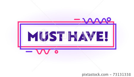 Must Have Banner. Graphic Design Element for Shopping Promotion. Linear Label, Advertising Campaign for Store or Shop Must Have Banner. Graphic Design Element for Shopping Promotion. Linear Label, Advertising Campaign for Store or Shop 73131338