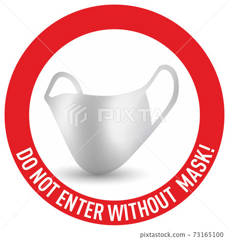Vector red circle sign with text Do not enter without a mask on. Character with white face mask. Isolated on white background. 73165100