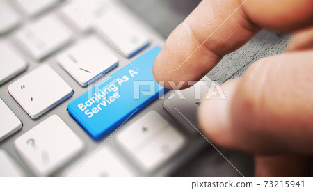 Banking As A Service - Text on the Blue Keyboard Key. 3D. Banking As A Service - Text on the Blue Keyboard Key. 3D. 73215941