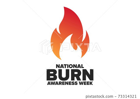 National Burn Awareness Week. First Full Week...-插圖素材 [73314321] - PIXTA圖庫