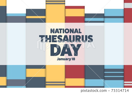 National Thesaurus Day. January 18. Holiday concept. Template for background, banner, card, poster National Thesaurus Day. January 18. Holiday concept. Template for background, banner, card, poster 73314714