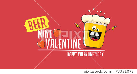 Beer mine valentines vector valentines greeting horizontal banner with beer glass cartoon character isolated on red background. Vector adult valentines day party poster design template 73351872