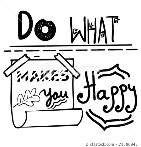 do what makes you happy quote design - Stock Illustration [73386945 ...