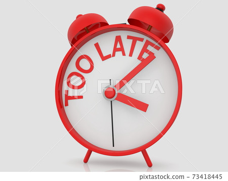 Alarm clock with too late concept 73418445