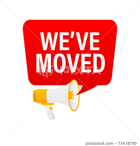 Hand holding megaphone with We've Moved. Hand holding megaphone with We've Moved. 73438780