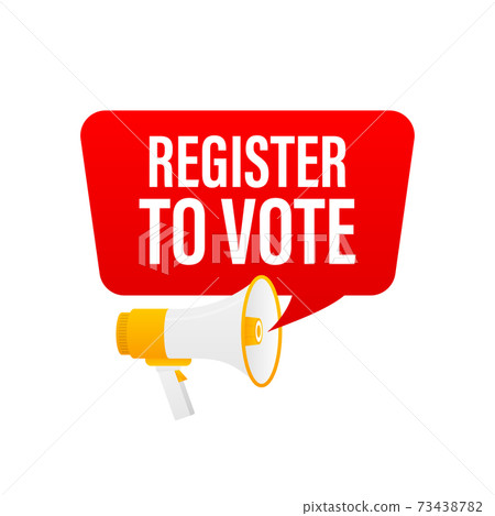 Hand holding megaphone with Register to vote. Hand holding megaphone with Register to vote. 73438782