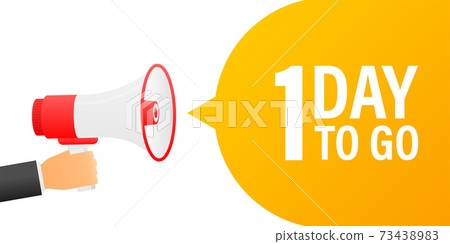 Loudspeaker. Male hand holding megaphone with 1 day to go. Banner for business, marketing and advertising. 73438983