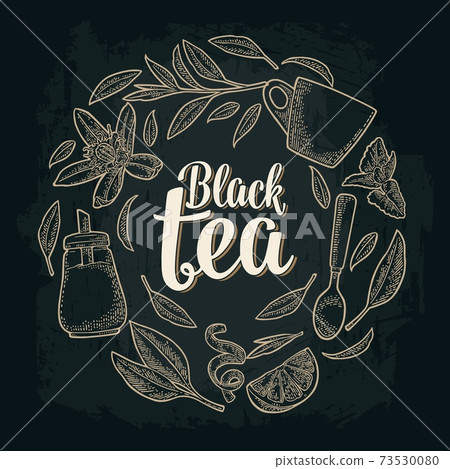 Set with lettering Black Tea. Vector vintage engraving 73530080