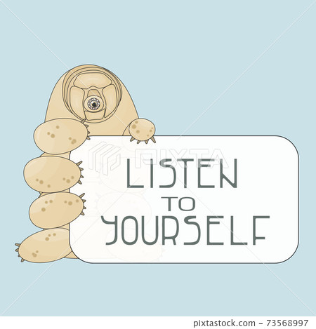 Beige tardigrade holds a table with text in its paws. Listen to yourself phrase is like example on the mockup. Water bear is isolated on blue background 73568997