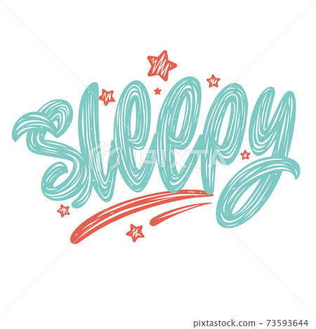 Sleepy. Hand lettering. Inscriptions for greeting cards, invitations, banners, gifts, prints and posters. Calligraphic inscription Sleepy. Hand lettering. Inscriptions for greeting cards, invitations, banners, gifts, prints and posters. Calligraphic inscription 73593644
