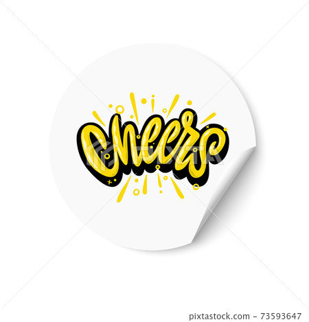 Cheers. White sticker with Cheers text. Hand lettering. Design for greeting cards, invitations, banners, gifts, prints and posters Cheers. White sticker with Cheers text. Hand lettering. Design for greeting cards, invitations, banners, gifts, prints and posters 73593647