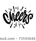 Cheers. Hand lettering text. Design template for greeting cards, invitations, banners, gifts, prints and posters. Calligraphic inscription 73593648