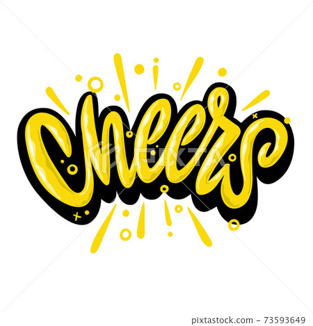 Cheers. Hand lettering colorful text. Design template for greeting cards, invitations, banners, gifts, prints and posters. Calligraphic inscription. 73593649