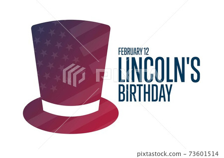 Lincoln's Birthday. February 12. Holiday concept. Template for background, banner, card, poster with 73601514