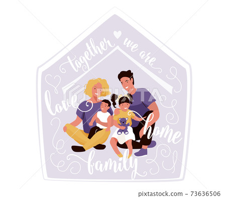 Happy family with quote text vector illustration. Together we are love, home, family. Mom, dad and kids hugging and smiling sitting inside their house Happy family with quote text vector illustration. Together we are love, home, family. Mom, dad and kids hugging and smiling sitting inside their house 73636506