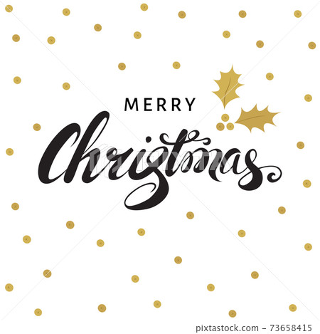 Merry Christmas hand lettering with golden twig of holly. 73658415
