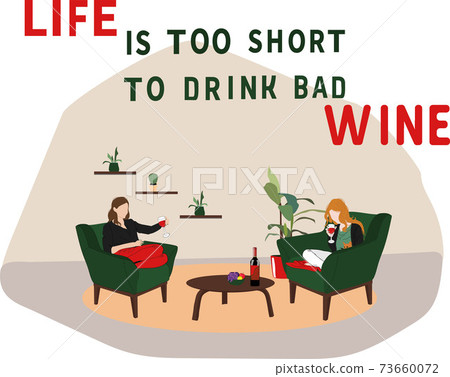 Two women sitting at home and drinking wine.  73660072