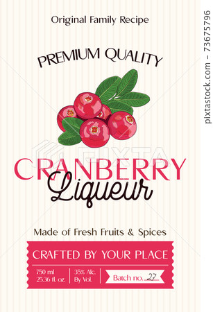Family recipe Cranberry liqueur alcohol label template. Modern vector packaging design layout. Retro banner with typography and hand drawn fruit. Isolated. Family recipe Cranberry liqueur alcohol label template. Modern vector packaging design layout. Retro banner with typography and hand drawn fruit. Isolated. 73675796
