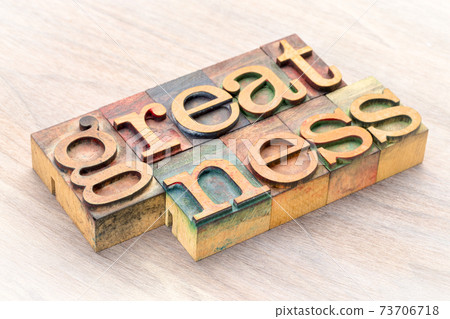 greatness word abstract in wood type greatness word abstract in wood type 73706718