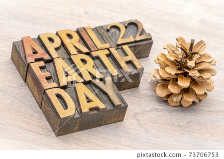 April 22 Earth Day sign in letterpress wood type 73706753