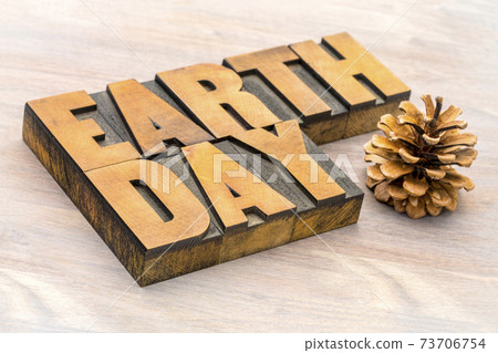 Earth Day sign in letterpress wood type 73706754