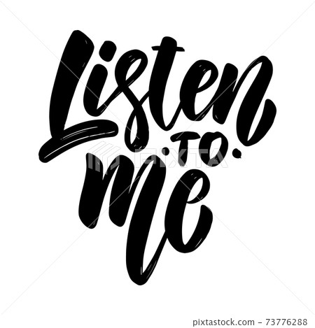 Listen to me. Lettering phrase on light background. Design element for poster, card, banner. 73776288