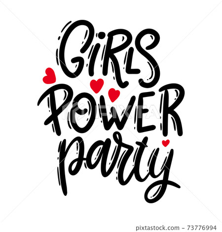 Girl power party. Lettering phrase for postcard, banner, flyer. Girl power party. Lettering phrase for postcard, banner, flyer. 73776994
