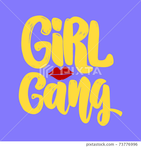 Girl gang. Lettering phrase for postcard, banner, flyer. Girl gang. Lettering phrase for postcard, banner, flyer. 73776996