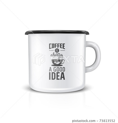 Vector 3d Realistic Enamel Metal Blank White Mug Isolated on White Background. Front View. Tea, Coffee Cup with Typography Quote, Phrase about Coffee. Design Template for Mock up Vector 3d Realistic Enamel Metal Blank White Mug Isolated on White Background. Front View. Tea, Coffee Cup with Typography Quote, Phrase about Coffee. Design Template for Mock up 73813552