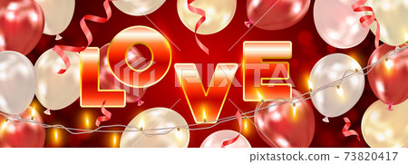 Valentines Day background with realistic air balloons, shining garlands, inscription Love. Romantic composition for greeting card, flyers, wedding invitation. Vector illustration 73820417