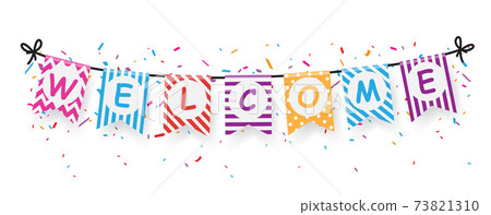 Welcome sign banner with bunting flags 73821310