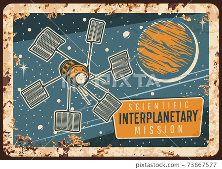 Interplanetary mission with satellite rusty plate Interplanetary mission with satellite rusty plate 73867577