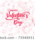 Happy Valentines Day lettering on pink abstract background. Valentines Day greeting card and banner. 73948931