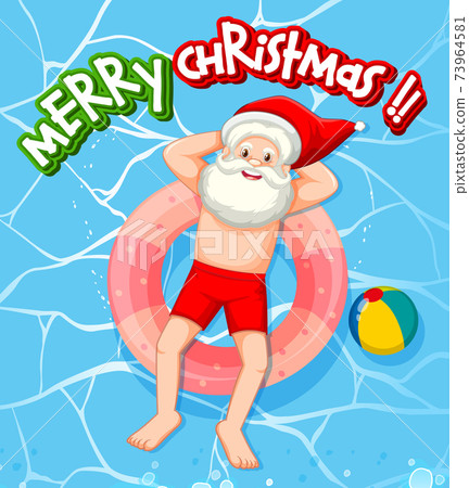 Santa Claus relax in the pool summer theme Santa Claus relax in the pool summer theme 73964581