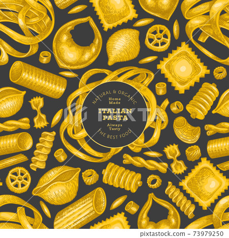 Italian pasta design template. Hand drawn vector food illustration. Vintage pasta different kinds background. 73979250