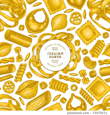 Italian pasta design template. Hand drawn vector food illustration. Vintage pasta different kinds background. 73979251