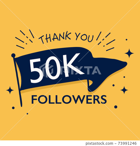 50K follower thank you message flag banner 50K follower thank you message flag banner 73991246