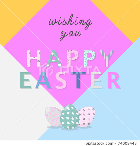 Nice colourful greeting card with hand writing text Wishing you Happy Easter and painted eggs elements composition. Pastel colours. EPS10 vector file organised in layers for easy editing. Nice colourful greeting card with hand writing text Wishing you Happy Easter and painted eggs elements composition. Pastel colours. EPS10 vector file organised in layers for easy editing. 74009448