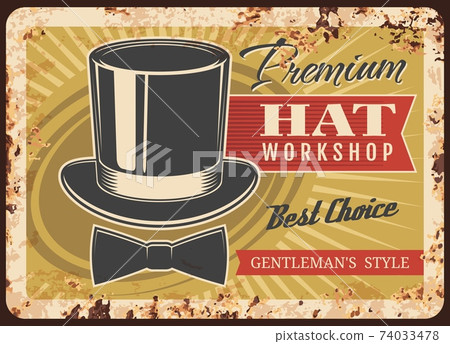 Tailor shop metal plate rusty, man hat making 74033478