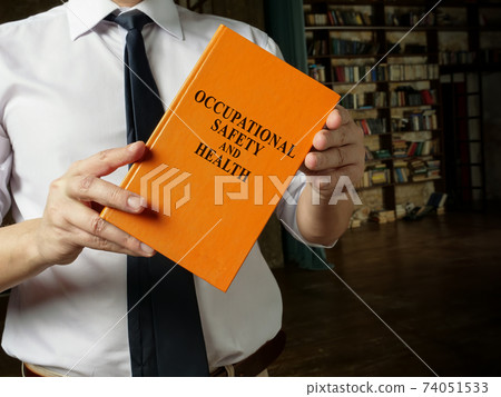 Occupational safety and health rules and regulations in the hands. 74051533