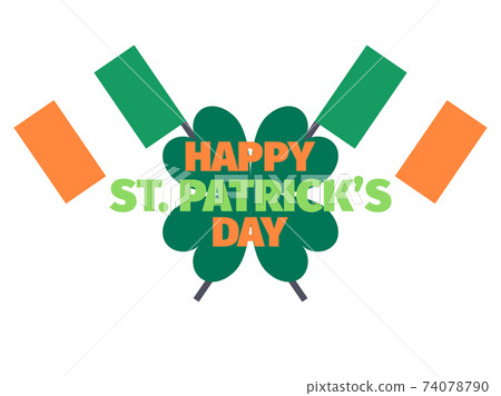 Happy St. Patrick's Day. Irish flags and clover isolated on white background. Background for printing on paper, advertising materials and banner. Vector illustration Happy St. Patrick's Day. Irish flags and clover isolated on white background. Background for printing on paper, advertising materials and banner. Vector illustration 74078790