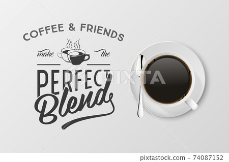 Vector 3d Realistic White Porcelain Ceramic Mug with Black Espresso, Mocha Isolated on White. Coffee Cup with Typography Quote, Phrase about Coffee. Stock Illustration. Design Template. Top View 74087152