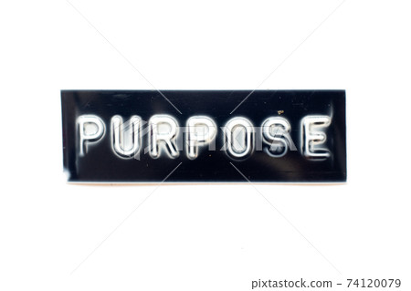 Embossed letter in word purpose on black banner with white background 74120079