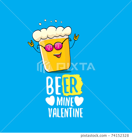 Beer mine valentines vector valentines greeting card with beer glass cartoon character isolated on blue background. Vector adult valentines day party poster design template with funny slogan Beer mine valentines vector valentines greeting card with beer glass cartoon character isolated on blue background. Vector adult valentines day party poster design template with funny slogan 74152328