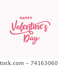 Happy Valentines Day lettering on white background. Valentines Day greeting card and banner. 74163060