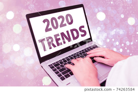 Text sign showing 2020 Trends. Conceptual photo 74263584
