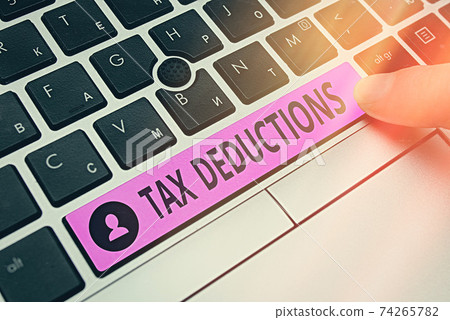 Conceptual hand writing showing Tax Deductions Conceptual hand writing showing Tax Deductions 74265782