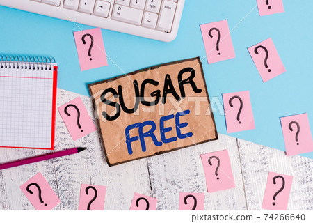 Writing note showing Sugar Free. Business photo Writing note showing Sugar Free. Business photo 74266640